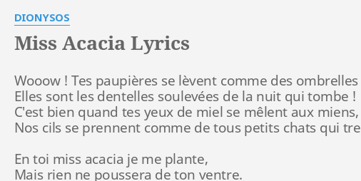 Miss Acacia Lyrics By Dionysos Wooow Tes Paupieres