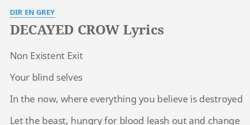 Decayed Crow Lyrics By Dir En Grey Non Existent Exit Your