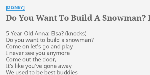 do-you-want-to-build-a-snowman-lyrics-by-disney-5-year-old-anna