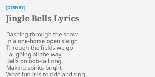 Jingle Bells Lyrics By Disney Dashing Through The Snow