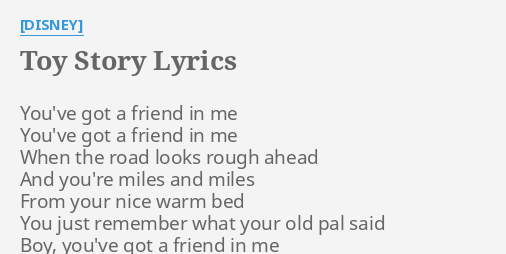 Toy Story Lyrics By Disney You Ve Got A Friend