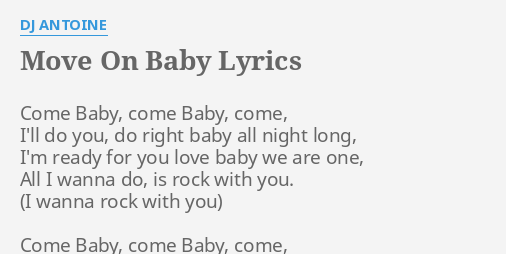 Move On Baby Lyrics By Dj Antoine Come Baby Come Baby