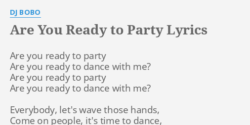 Are You Ready To Party Lyrics By Dj Bobo Are You Ready To
