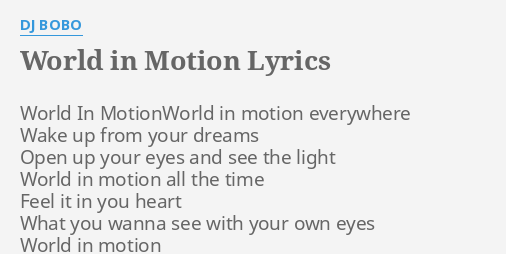 World In Motion Lyrics By Dj Bobo World In Motionworld In