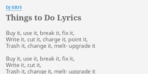 Things To Do Lyrics By Dj Gius Buy It Use It