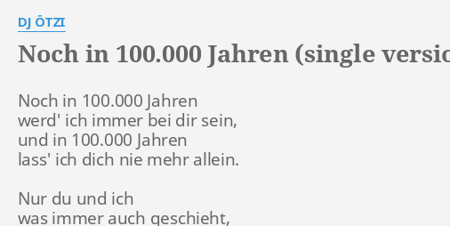 noch-in-100-000-jahren-single-version-lyrics-by-dj-tzi-noch-in