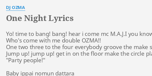 One Night Lyrics By Dj Ozma Yo Time To Bang