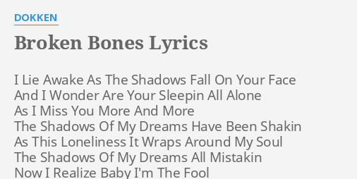 Broken Bones Lyrics By Dokken I Lie Awake As