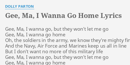 Dolly Parton song: Gee, Ma, I Wanna Go Home, lyrics