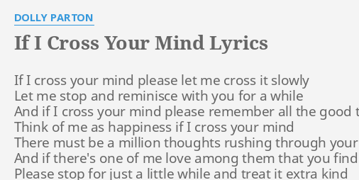 If I Cross Your Mind Lyrics By Dolly Parton If I Cross Your