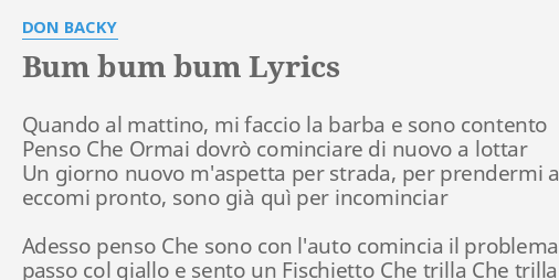 "B** B** B**" LYRICS By DON BACKY: Quando Al Mattino, Mi...