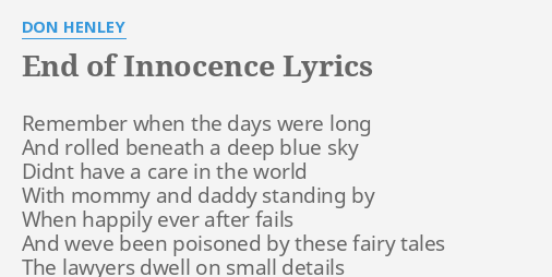 End Of Innocence Lyrics By Don Henley Remember When The Days