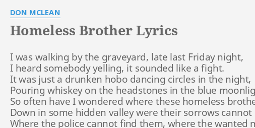 Homeless Brother Lyrics By Don Mclean I Was Walking By