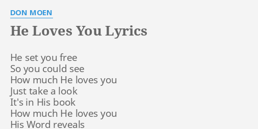 He Loves You Lyrics By Don Moen He Set You Free