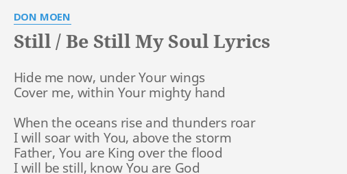 Still Be Still My Soul Lyrics By Don Moen Hide Me Now Under