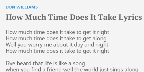 how-much-time-does-it-take-lyrics-by-don-williams-how-much-time-does