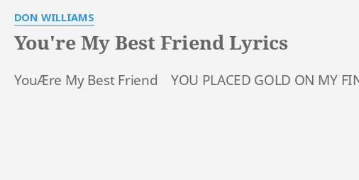 you're my best friend and i love you lyrics