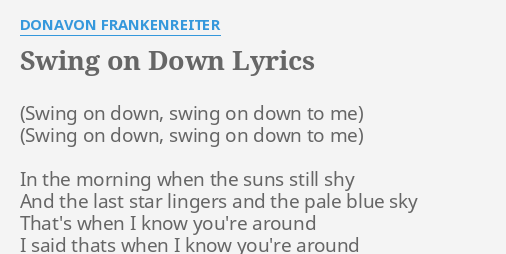 Swing On Down Lyrics By Donavon Frankenreiter In The