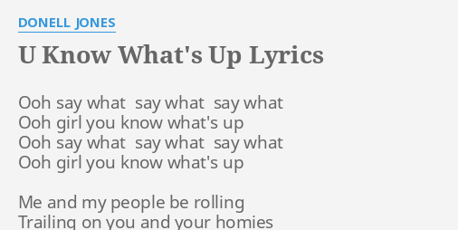 U Know What S Up Lyrics By Donell Jones Ooh Say What Say