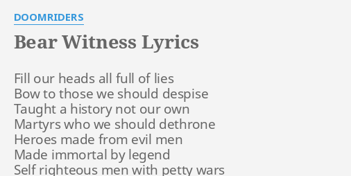 bear-witness-lyrics-by-doomriders-fill-our-heads-all