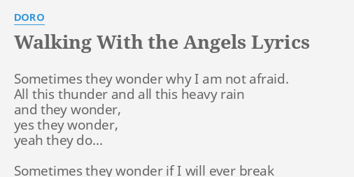 Walking With The Angels Lyrics By Doro Sometimes They Wonder Why