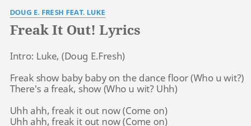 Freak It Out Lyrics By Doug E Fresh Feat Luke Intro Luke Freak Show