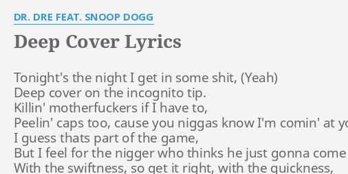 Deep Cover Lyrics By Dr Dre Feat Snoop Dogg Tonight S The Night I