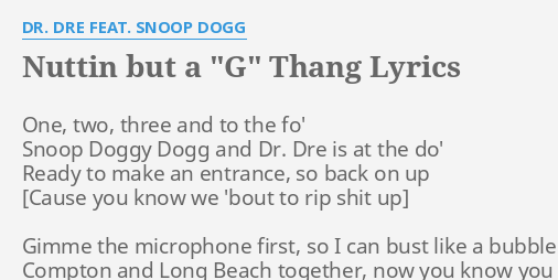 Nuttin But A G Thang Lyrics By Dr Dre Feat Snoop Dogg One Two Three And