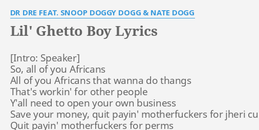 Lil Ghetto Boy Lyrics By Dr Dre Feat Snoop Doggy Dogg Nate Dogg So All Of You