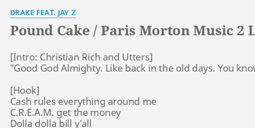 Pound Cake Paris Morton Music 2 Lyrics By Drake Feat Jay Z Good God Almighty Like