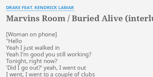 Marvins Room Buried Alive Interlude Lyrics By Drake