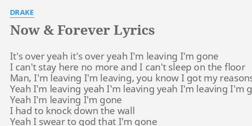 Now Forever Lyrics By Drake It S Over Yeah It S