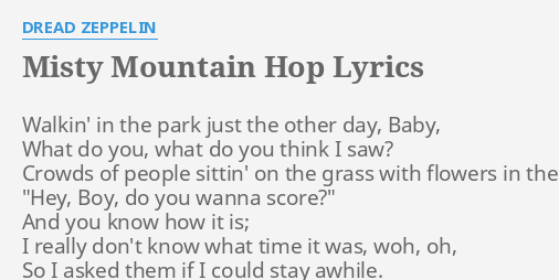 misty-mountain-hop-lyrics-by-dread-zeppelin-walkin-in-the-park