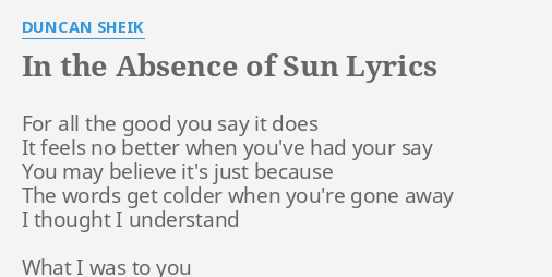 In The Absence Of Sun Lyrics By Duncan Sheik For All The Good
