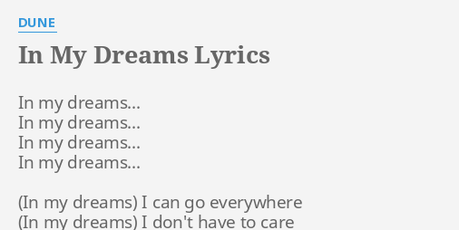 In My Dreams Lyrics By Dune In My Dreams In