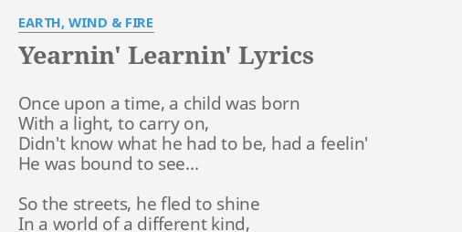 Yearnin Learnin Lyrics By Earth Wind Fire Once Upon A Time