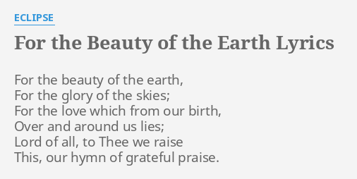 For The Beauty Of The Earth Lyrics By Eclipse For The Beauty Of