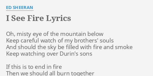 I See Fire Lyrics By Ed Sheeran Oh Misty Eye Of