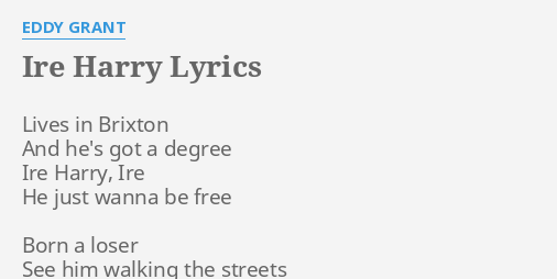 ire-harry-lyrics-by-eddy-grant-lives-in-brixton-and