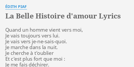 La Belle Histoire D Amour Lyrics By Edith Piaf Quand Un Homme Vient