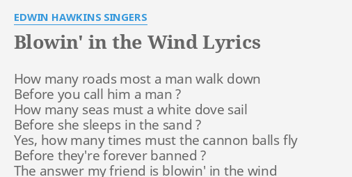 "BLOWIN' IN THE WIND" LYRICS by EDWIN HAWKINS SINGERS: How many roads