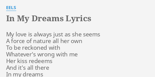 In My Dreams Lyrics By Eels My Love Is Always