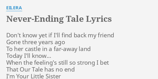 Never Ending Tale Lyrics By Eilera Don T Know Yet If