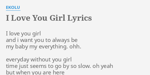 I Love You Girl Lyrics By Ekolu I Love You Girl