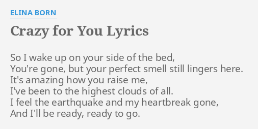 Crazy For You Lyrics By Elina Born So I Wake Up