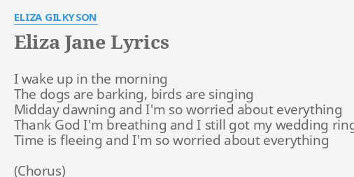 Eliza Jane Lyrics By Eliza Gilkyson I Wake Up In