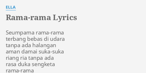 Rama Rama Lyrics By Ella Seumpama Rama Rama Terbang Bebas