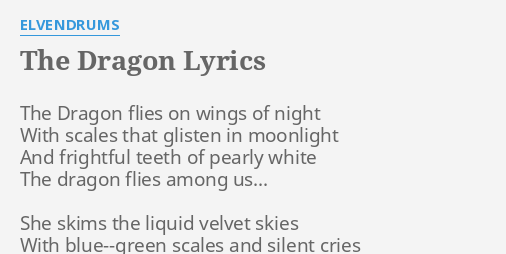 The Dragon Lyrics By Elvendrums The Dragon Flies On