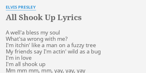 All Shook Up Lyrics By Elvis Presley A Well A Bless My