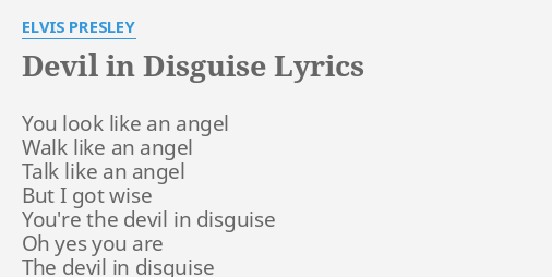 Devil In Disguise Lyrics By Elvis Presley You Look Like An